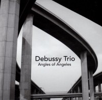 131-5016 • THE DEBUSSY TRIO - Angles of Angeles - CD